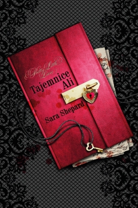 Pretty Little Liars Tajemnice Ali - Sara Shepard