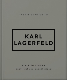 The Little Guide to Karl Lagerfeld wer. angielska - Opracowanie zbiorowe