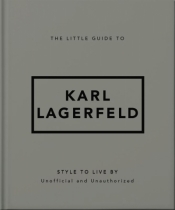 The Little Guide to Karl Lagerfeld wer. angielska - Opracowanie zbiorowe