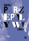 Przepływy Maciej Libich