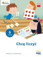 Chcę liczyć. Sześciolatek - Opracowanie zbiorowe
