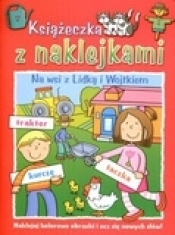 Książeczka z naklejkami. Na wsi z Lidką i Wojtkiem - Maria Białek