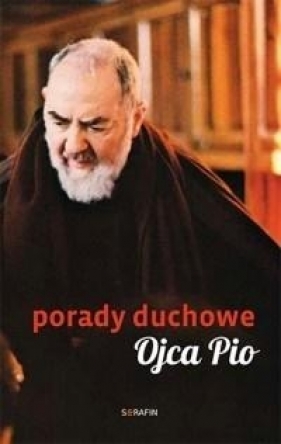 Porady duchowe Ojca Pio - Świątkiewicz Joanna