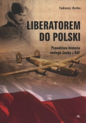 Liberatorem do Polski - Dytko Tadeusz