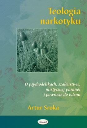 Teologia narkotyku - Sroka Artur