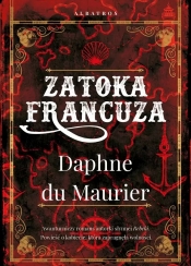 Zatoka Francuza - Daphne du Maurier