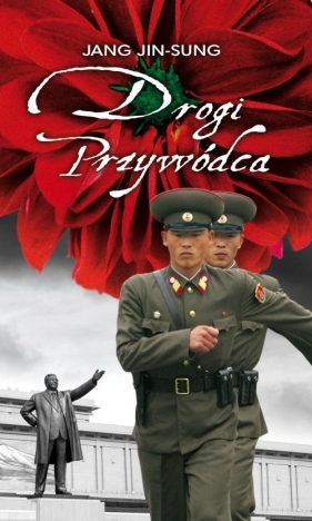 Drogi Przywódca - Jang Jin-Sung