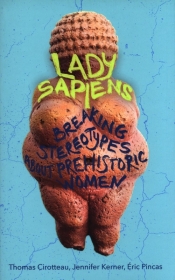 Lady Sapiens - Pincas Eric, Kerner Jennifer, Cirotteau Thomas