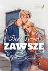 Będę Twoim Zawsze Monika Kondas