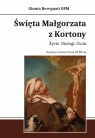 Święta Małgorzata z Kortony. Życie. Dialogi. Cuda Bevegnati Giunta OFM