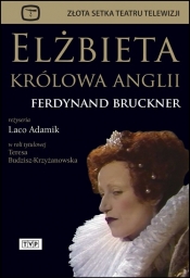 Elżbieta Królowa Anglii - Ferdynand Bruckner