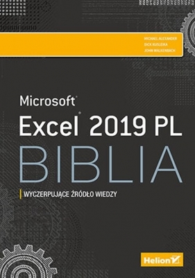 Excel 2019 PL. Biblia - Richard Kusleika, John Walkenbach, Michael Alexander
