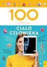 100 faktów Ciało człowieka Patrycja Zarawska