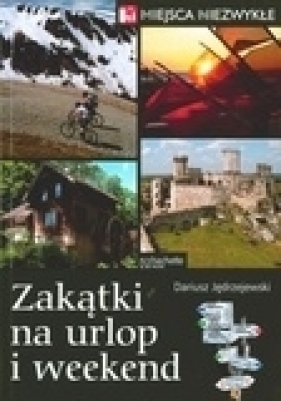 Zakątki na urlop i weekend - Jędrzejewski Dariusz