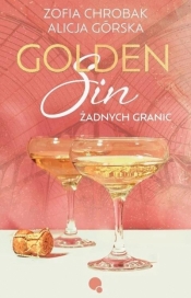 Golden sin. Żadnych granic - Alicja Górska, Zofia Chrobak