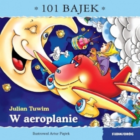 101 bajek. W areoplanie. 101 bajek - Julian Tuwim