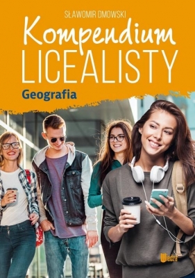 Kompendium licealisty. Geografia - Sławomir Dmowski