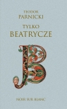 Tylko Beatrycze Teodor Parnicki