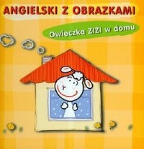 Angielski z obrazkami. Owieczka Zizi w domu - Malicki Marcin