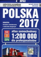 Polska 2017 Atlas samochodowy dla profesjonalistów 1:200 000 - Opracowanie zbiorowe