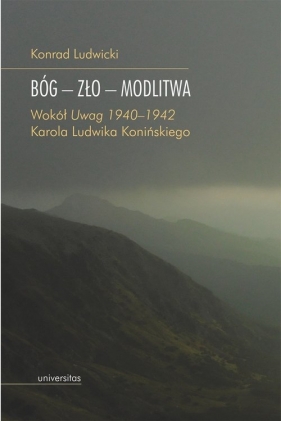 Bóg - Zło - Modlitwa. - Konrad Ludwicki