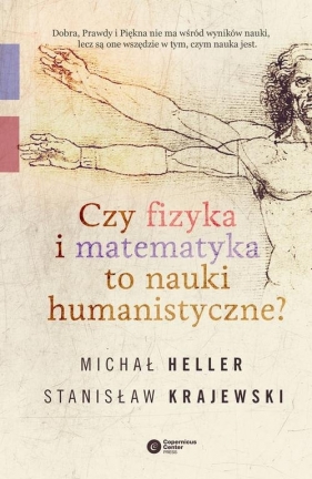 Czy fizyka i matematyka to nauki humanistyczne? - Heller Michał, Krajewski Stanisław