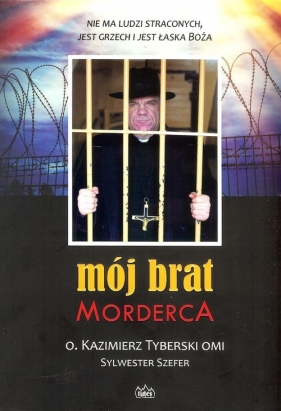 Mój brat morderca - Kazimierz Tyberski