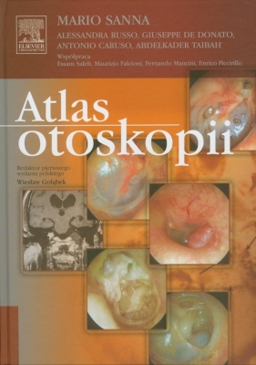 Atlas otoskopii - Sanna Mario, Russo Alessandra, Donato Giuseppe<br />