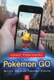 Pokemon Go - Łukasz Pikaczowsky