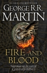 Fire and Blood 300 Years Before a Game of Thrones (A Targaryen History) Martin George R. M.