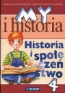 My i historia Historia i społeczeństwo 4 Podręcznik Szkoła podstawowa Surdyk-Fertsch Wiesława, Szeweluk-Wyrwa Bogumiła