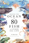 Around the Ocean in 80 Fish and other Sea Life Scales Helen