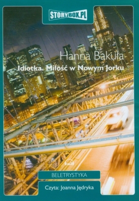 Idiotka Miłość w Nowym Jorku - Bakuła Hanna