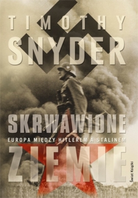 Skrwawione ziemie - Snyder Timothy