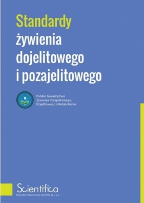 Standardy żywienia dojelitowego i pozajelitowego - Opracowanie zbiorowe