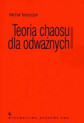 Teoria chaosu dla odważnych - Tempczyk Michał
