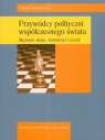 Przywódcy polityczni współczesnego świata Mężowie stanu demokraci i Bankowicz Marek