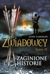 Zaginione historie. - John Flanagan