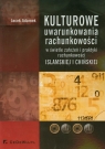 Kulturowe uwarunkowania rachunkowości w świetle założeń i praktyki Jacek Adamek