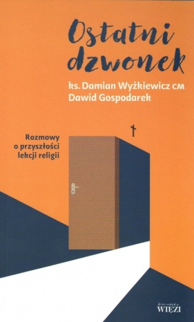 Ostatni dzwonek - Damian Wyżkiewicz, Dawid Gospodarek