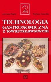 Technologia gastronomiczna z towaroznawstwem. Część 2