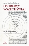 Osobliwy wszechświat. Od fizyki kosmosu do... Javier Sanchez Canizares