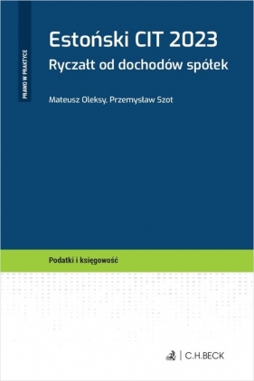 Estoński CIT 2023. Ryczałt od dochodów spółek - Mateusz Oleksy, Przemysław Szot
