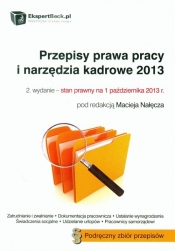 Przepisy prawa pracy i narzędzia kadrowe 2013 - <br />