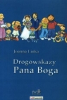 Drogowskazy Pana Boga Joanna Linka