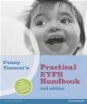 Penny Tassoni's Practical EYFS Handbook Penny Tassoni