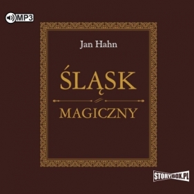 Śląsk magiczny audiobook - Jan Hahn