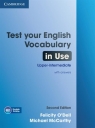 Test your English Vocabulary in Use Upper-intermediate with answers O'Dell Felicity, McCarthy Michael