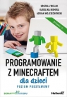 Programowanie z Minecraftem dla dzieci. W.3 Wiejak Urszula, Niemira Karolina, Wojciech Adrian