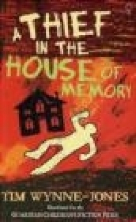 A Thief in the House of Memory Tim Wynne-Jones